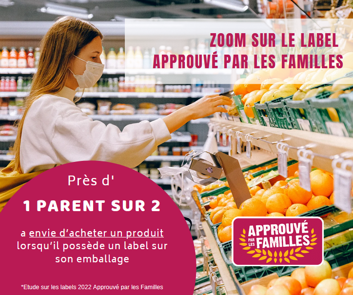 Baromètre Label 2022 Approuvé par les Familles Baromètre Label 2022 Approuvé par les Familles