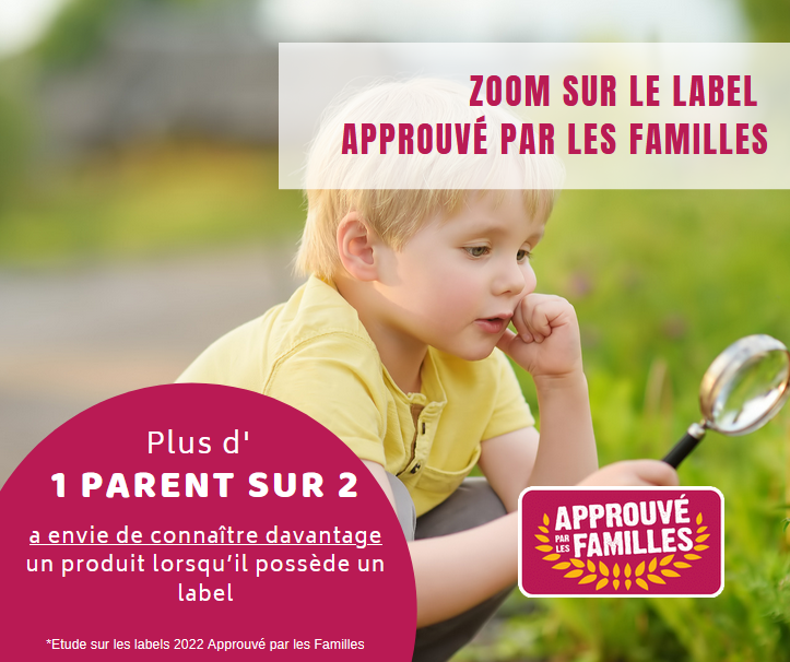 Baromètre Label 2022 Approuvé par les Familles Baromètre Label 2022 Approuvé par les Familles