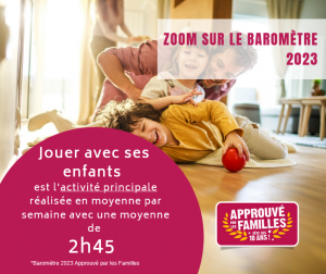 Baromètre 2023 Approuvé par les Familles Baromètre 2023 Approuvé par les Familles